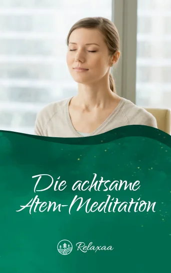 achtsame Atem-Meditation - Relaxaa Entspannungsübungen